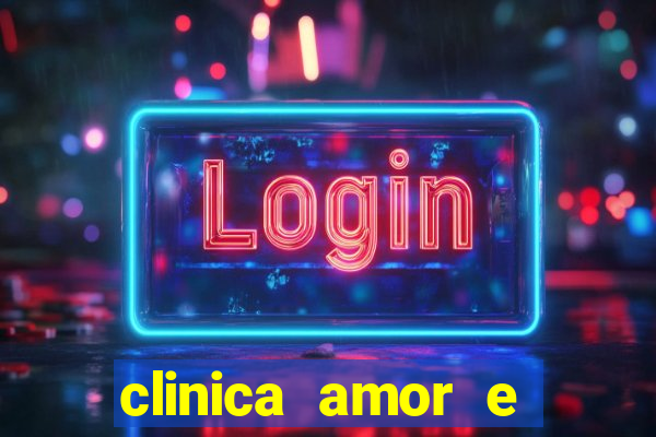 clinica amor e saude pirituba